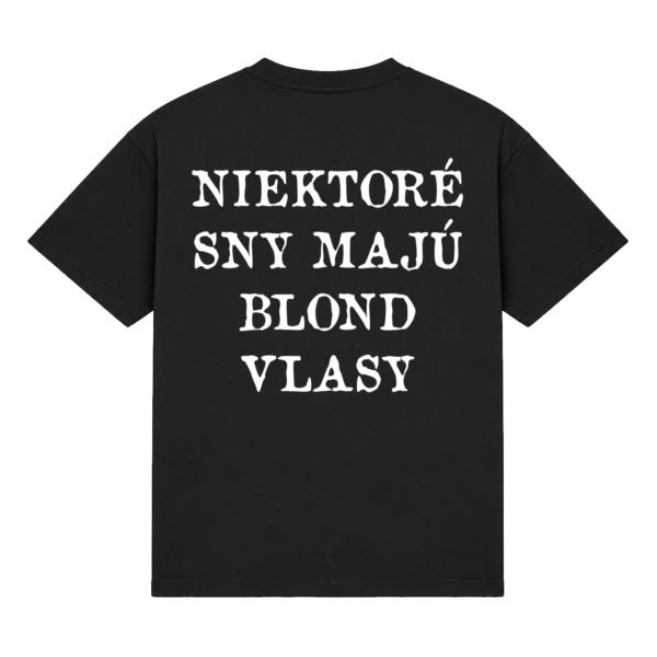 Tričko "Niektoré sny majú blond vlasy"