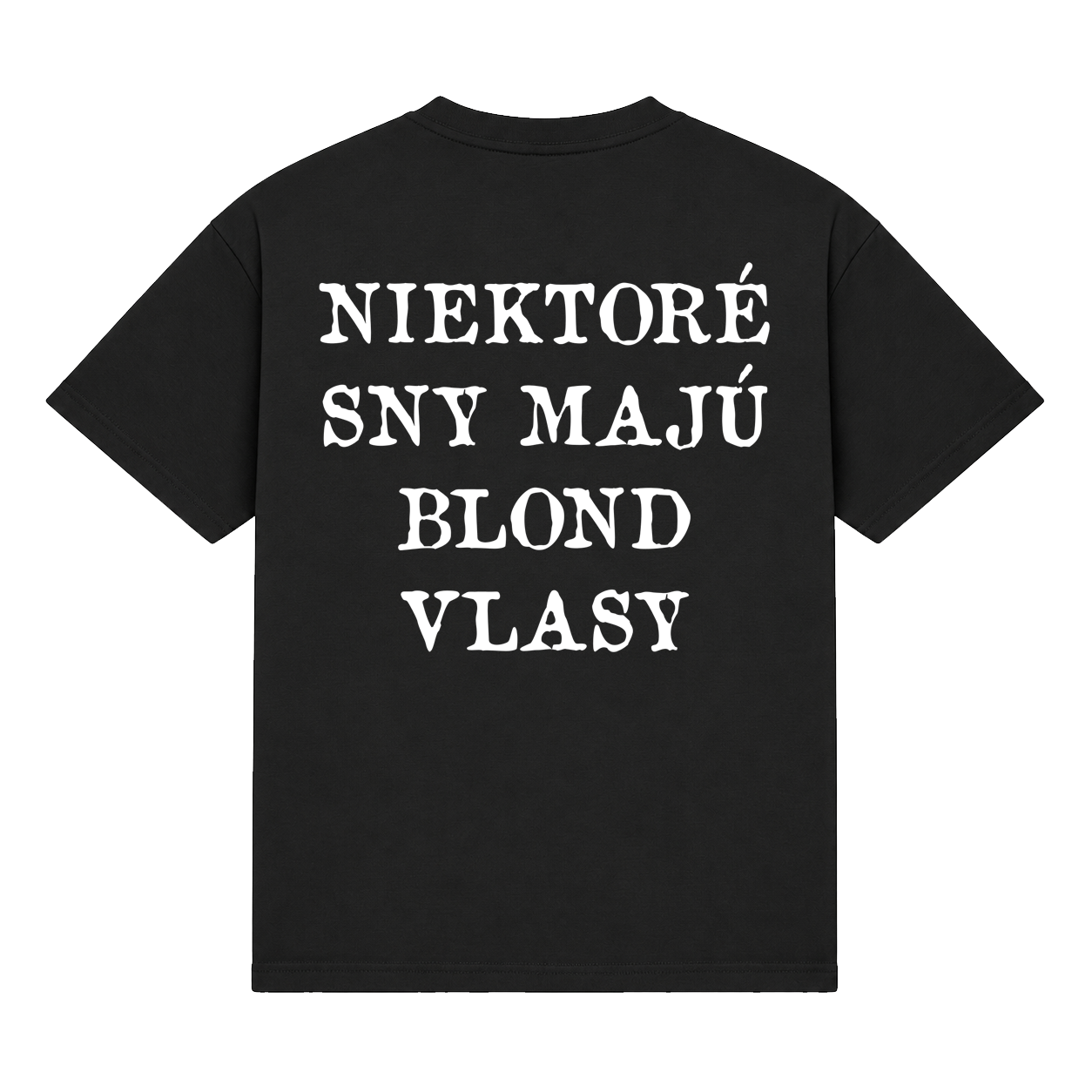 Tričko "Niektoré sny majú blond vlasy"