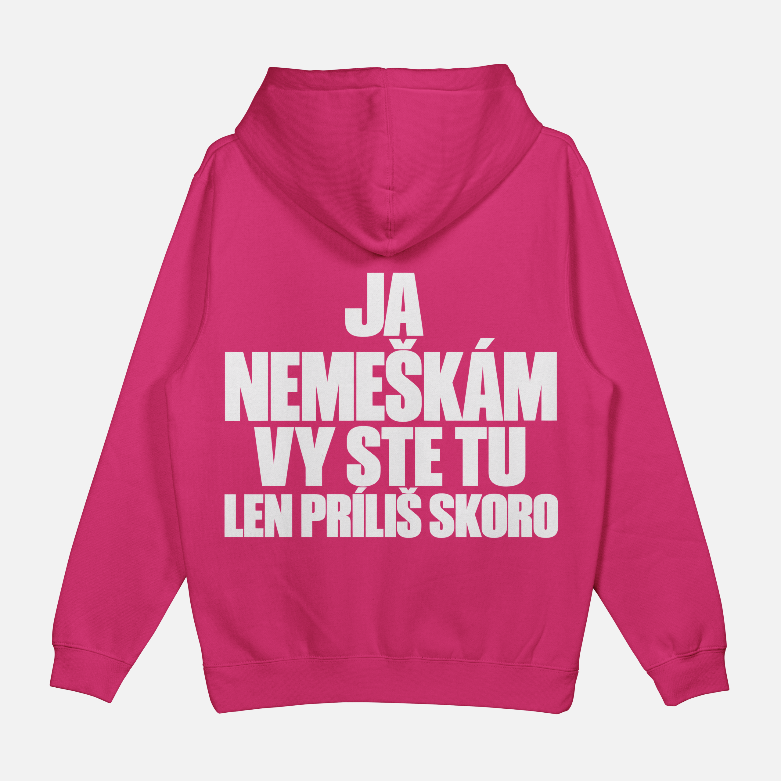 Mikina "Ja nemeškám vy ste tu len príliš skoro" – Obrázok 4