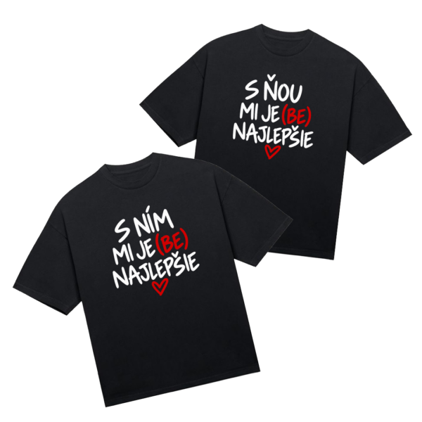 Tričká párové "S ním mi je(be)najlepšie/S ňou mi je(be)najlepšie" (2pack)