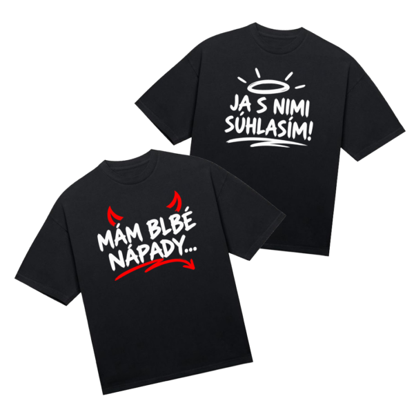Tričká párové "Mám blbé nápady.../Ja s nimi súhlasím" (2pack)